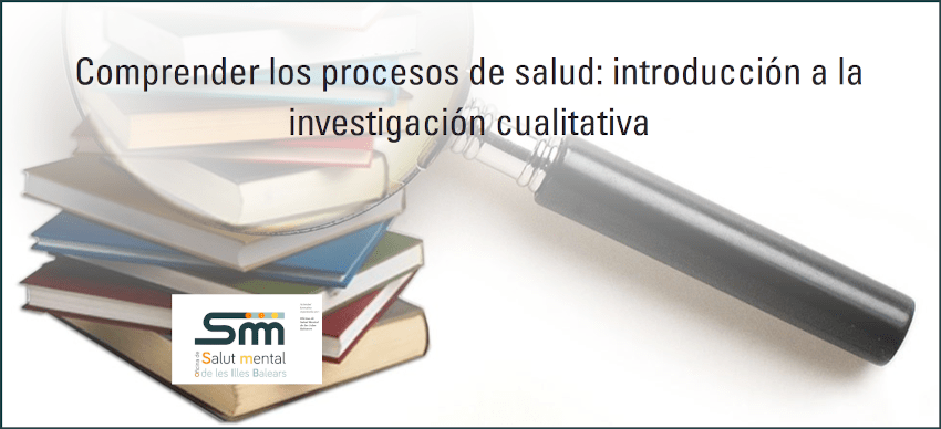 Comprender los procesos de salut: introducción a la investigación cualitativa