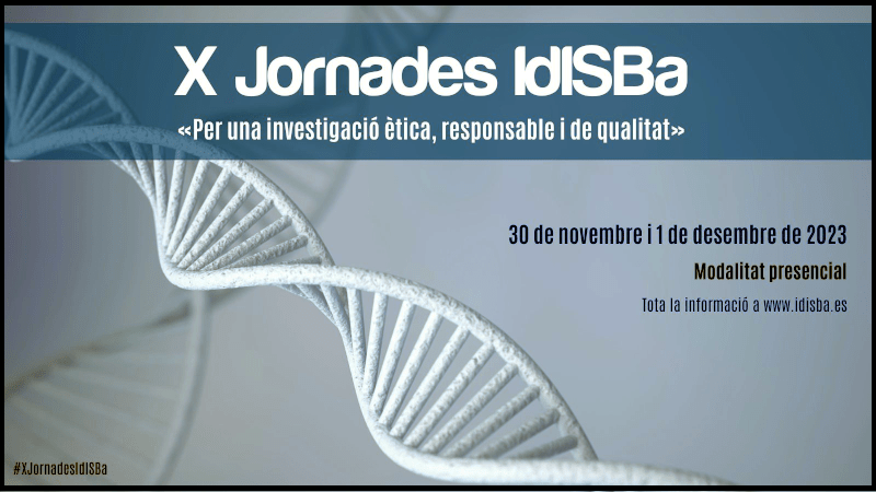 X Jornades Idisba: Per una investigació ètica, responsable i de qualitat