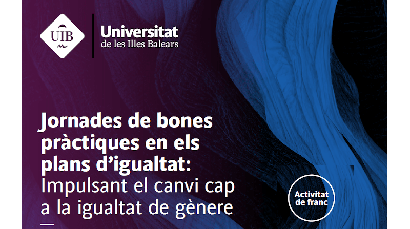 Jornades de bones pràctiques en els plans d'igualtat: impulsant el canvi cap a la igualtat de gènere