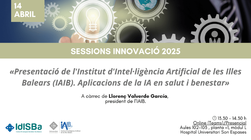 Presentación del Instituto de Inteligencia Artificial de las Islas Baleares (IAIB). Aplicaciones de la IA en salud y bienestar