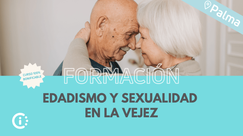 Edatisme i sexualitat en la vellessa: el desafiament d'una cura lliure d'estereotips