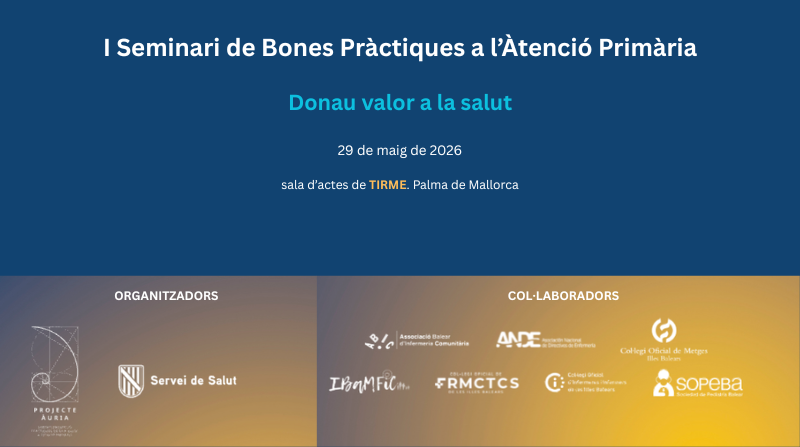 I Seminari de Bones Pràctiques a l’Atenció Primària. Donau valor a la salut