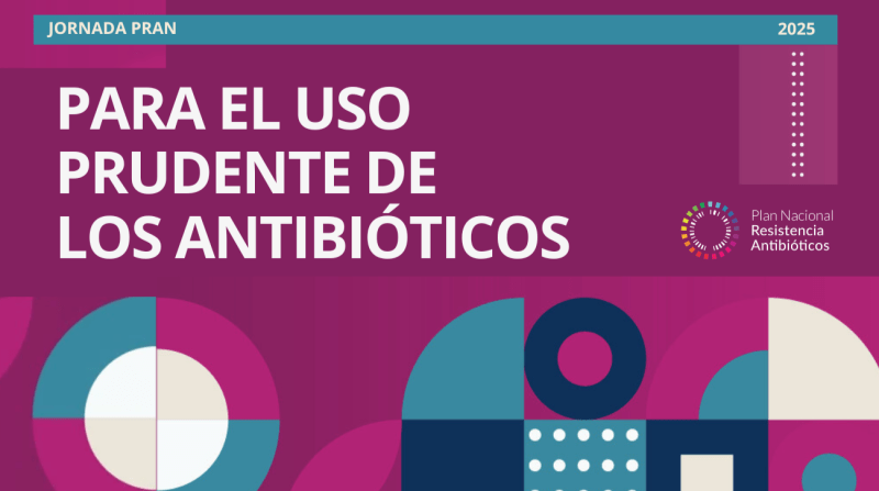 Jornada PRAN Uso Prudente de los Antibióticos 2025 - Desmontando bulos, frenando resistencias