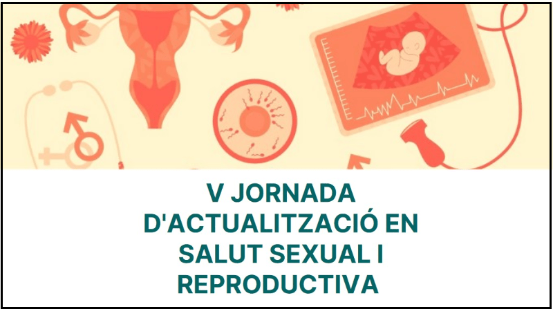V Jornada d'Actualització en Salut Sexual i Reproductiva