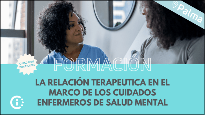 La relació terapèutica en el marc de les cures infermeres de salut mental