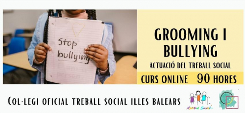 Grooming i Bullying. Actuació del Treball Social