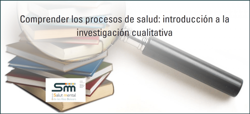 Comprender los procesos de salut: introducción a la investigación cualitativa